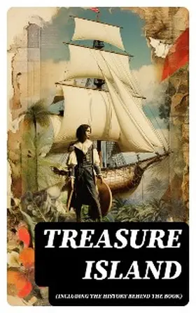 Stevenson / Defoe / Johnson |  Treasure Island (Including the History Behind the Book) | eBook | Sack Fachmedien