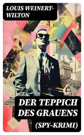 Weinert-Wilton |  Der Teppich des Grauens (Spy-Krimi) | eBook | Sack Fachmedien