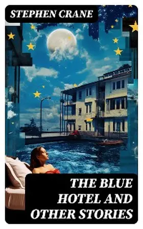 Crane |  The Blue Hotel and Other Stories | eBook | Sack Fachmedien