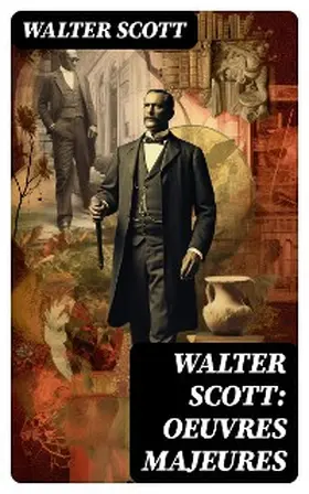 Scott |  Walter Scott: Oeuvres Majeures | eBook | Sack Fachmedien