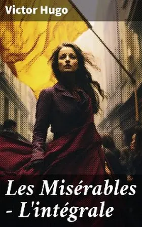 Hugo |  Les Misérables - L'intégrale | eBook | Sack Fachmedien