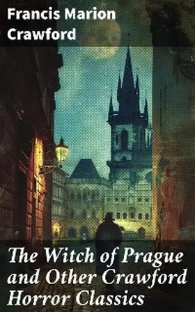 Crawford |  The Witch of Prague and Other Crawford Horror Classics | eBook | Sack Fachmedien