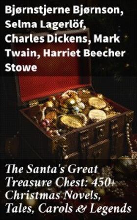 Bjørnson / Lagerlöf / Dickens |  The Santa's Great Treasure Chest: 450+ Christmas Novels, Tales, Carols & Legends | eBook | Sack Fachmedien
