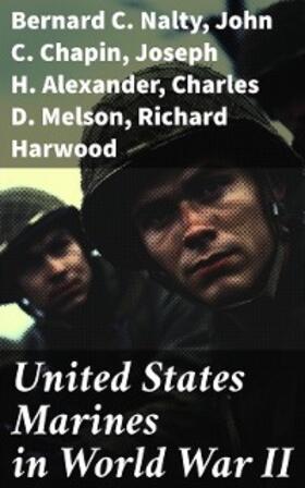 Nalty / Chapin / Alexander |  United States Marines in World War II | eBook | Sack Fachmedien