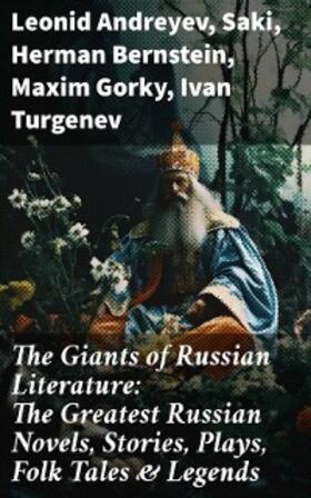 Andreyev / Saki / Bernstein |  The Giants of Russian Literature: The Greatest Russian Novels, Stories, Plays, Folk Tales & Legends | eBook | Sack Fachmedien