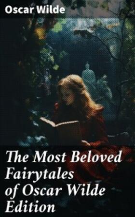 Wilde |  The Most Beloved Fairytales of Oscar Wilde Edition | eBook | Sack Fachmedien