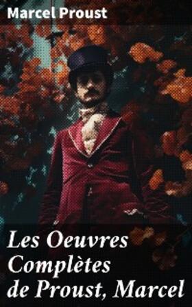 Proust |  Les Oeuvres Complètes de Proust, Marcel | eBook | Sack Fachmedien