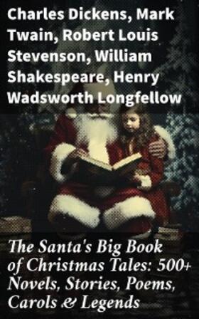 Dickens / Potter / Twain |  The Santa's Big Book of Christmas Tales: 500+ Novels, Stories, Poems, Carols & Legends | eBook | Sack Fachmedien