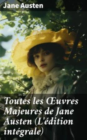 Austen |  Toutes les Œuvres Majeures de Jane Austen (L'édition intégrale) | eBook | Sack Fachmedien