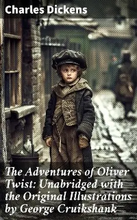 Dickens |  The Adventures of Oliver Twist: Unabridged with the Original Illustrations by George Cruikshank | eBook | Sack Fachmedien