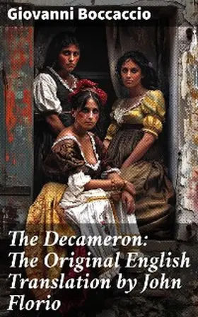 Boccaccio |  The Decameron: The Original English Translation by John Florio | eBook | Sack Fachmedien