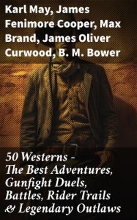 May / Hough / Cooper |  50 Westerns - The Best Adventures, Gunfight Duels, Battles, Rider Trails & Legendary Outlaws | eBook | Sack Fachmedien