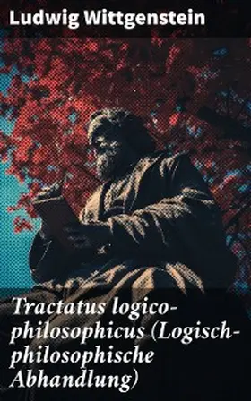 Wittgenstein |  Tractatus logico-philosophicus (Logisch-philosophische Abhandlung) | eBook | Sack Fachmedien