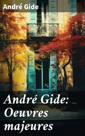 Gide |  André Gide: Oeuvres majeures | eBook | Sack Fachmedien