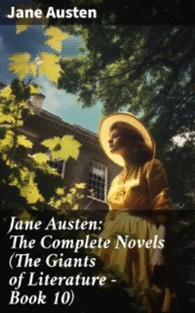 Austen |  Jane Austen: The Complete Novels (The Giants of Literature - Book 10) | eBook | Sack Fachmedien