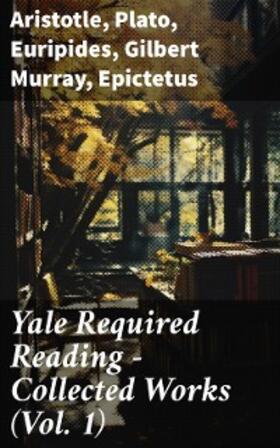 Aristotle / Aeschylus / Plato |  Yale Required Reading - Collected Works (Vol. 1) | eBook | Sack Fachmedien