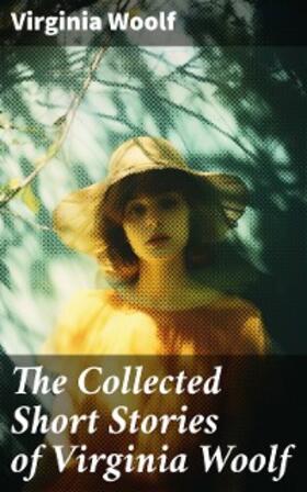 Woolf |  The Collected Short Stories of Virginia Woolf | eBook | Sack Fachmedien