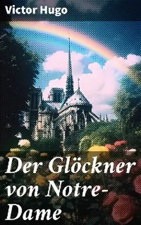 Hugo |  Der Glöckner von Notre-Dame | eBook | Sack Fachmedien