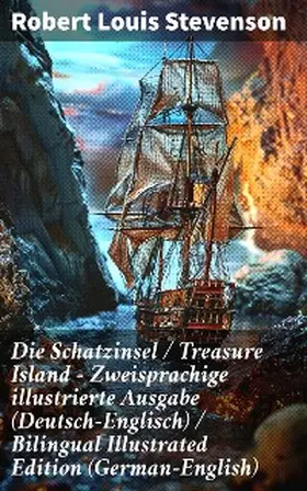 Stevenson |  Die Schatzinsel / Treasure Island - Zweisprachige illustrierte Ausgabe (Deutsch-Englisch) / Bilingual Illustrated Edition (German-English) | eBook | Sack Fachmedien