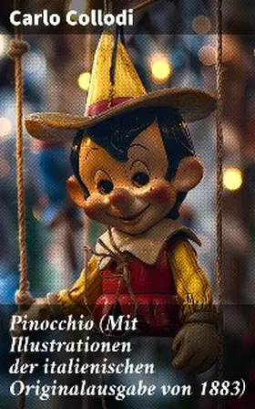 Collodi |  Pinocchio (Mit Illustrationen der italienischen Originalausgabe von 1883) | eBook | Sack Fachmedien