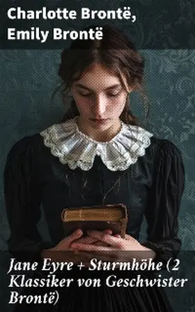 Brontë | Jane Eyre + Sturmhöhe (2 Klassiker von Geschwister Brontë) | E-Book | sack.de