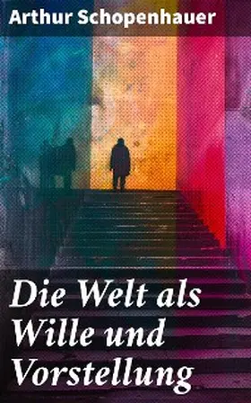 Schopenhauer |  Die Welt als Wille und Vorstellung | eBook | Sack Fachmedien