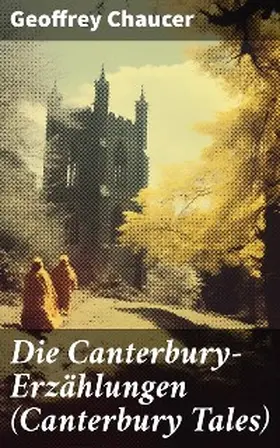 Chaucer |  Die Canterbury-Erzählungen (Canterbury Tales) | eBook | Sack Fachmedien