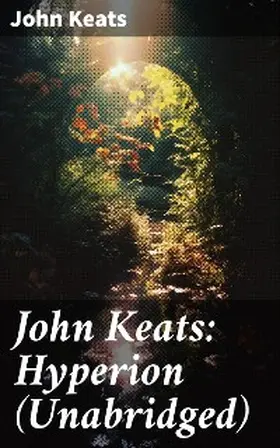 Keats |  John Keats: Hyperion (Unabridged) | eBook | Sack Fachmedien