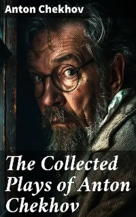 Chekhov | The Collected Plays of Anton Chekhov | E-Book | sack.de