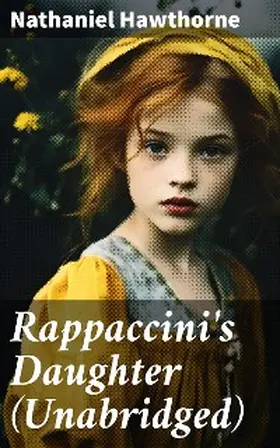 Hawthorne |  Rappaccini's Daughter (Unabridged) | eBook | Sack Fachmedien