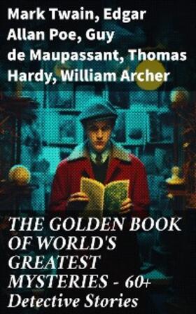 Twain / Benson / Poe |  THE GOLDEN BOOK OF WORLD'S GREATEST MYSTERIES - 60+ Detective Stories | eBook | Sack Fachmedien