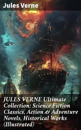 Verne |  JULES VERNE Ultimate Collection: Science Fiction Classics, Action & Adventure Novels, Historical Works (Illustrated) | eBook | Sack Fachmedien