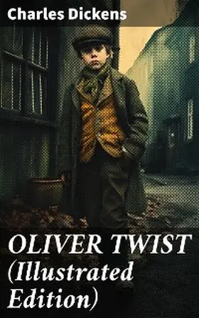 Dickens |  OLIVER TWIST (Illustrated Edition) | eBook | Sack Fachmedien