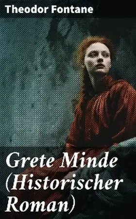 Fontane |  Grete Minde (Historischer Roman) | eBook | Sack Fachmedien