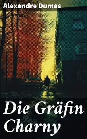 Dumas |  Die Gräfin Charny | eBook | Sack Fachmedien