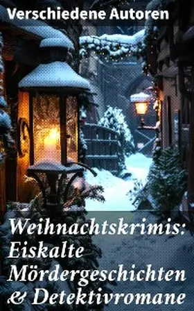 Stevenson / Doyle / Wallace |  Weihnachtskrimis: Eiskalte Mördergeschichten & Detektivromane | eBook | Sack Fachmedien