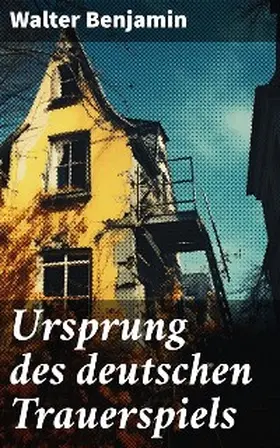 Benjamin |  Ursprung des deutschen Trauerspiels | eBook | Sack Fachmedien