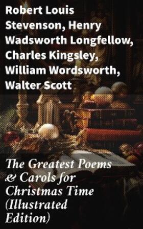 Stevenson / Longfellow / Kingsley |  The Greatest Poems & Carols for Christmas Time (Illustrated Edition) | eBook | Sack Fachmedien