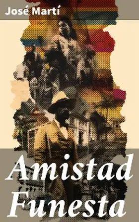 Martí |  Amistad Funesta | eBook | Sack Fachmedien