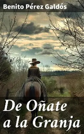 Galdós |  De Oñate a la Granja | eBook | Sack Fachmedien