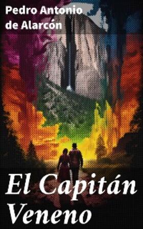 Alarcón |  El Capitán Veneno | eBook | Sack Fachmedien