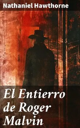 Hawthorne |  El Entierro de Roger Malvin | eBook | Sack Fachmedien