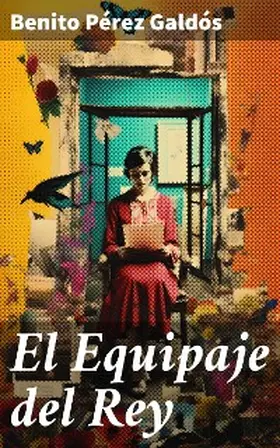 Galdós |  El Equipaje del Rey | eBook | Sack Fachmedien