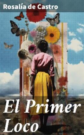 Castro |  El Primer Loco | eBook | Sack Fachmedien