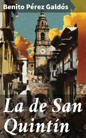 Galdós |  La de San Quintín | eBook | Sack Fachmedien