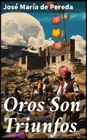 Pereda |  Oros Son Triunfos | eBook | Sack Fachmedien