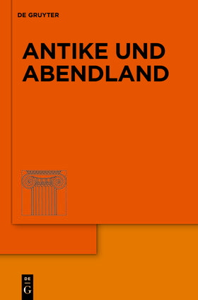 Hrsg. v. Koppenfels, Werner / Krasser, Helmut / Kühlmann, Wilhelm / Möllendorff, Peter / Riedweg, Christoph / Schuller, Wolfgang / Stillers, Rainer |  Antike und Abendland | Zeitschrift |  Sack Fachmedien