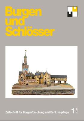 Europäisches Burgeninstitut – Einrichtung der Deutschen Burgenvereinigung e.V. |  Burgen und Schlösser | Zeitschrift |  Sack Fachmedien