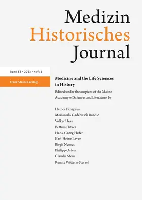 Heiner Fangerau, Mariacarla Gadebusch Bondio,Volker Hess, Hans-Georg Hofer, Karl-Heinz Leven,Philipp Osten, Michael Stolberg, Helga Satzinger, Renate Wittern-Sterzel |  Medizinhistorisches Journal | Zeitschrift |  Sack Fachmedien