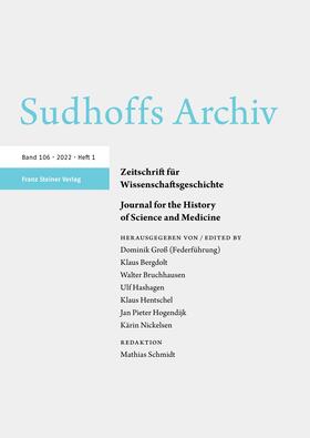 Klaus Bergdolt, Olaf Breidbach, Heiner Fangerau, Dominik Groß, Ulf Hashagen, Klaus Hentschel |  Sudhoffs Archiv | Zeitschrift |  Sack Fachmedien